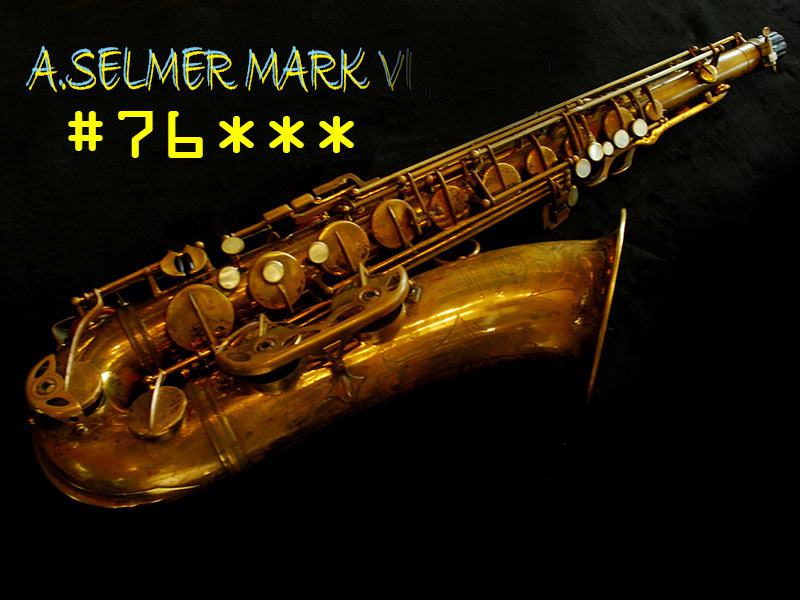 A.SELMER MARK VI 7万番台テナーサックスオリジナルラッカー