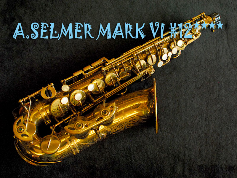 A.SELMER（アメリカン・セルマー） マークシックス　アルトサックス Selmer Mark6 セルマー マーク6 ☆1965年頃製 アメセル 中古