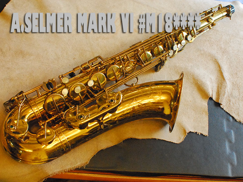 アメリカンセルマー(アメセル)テナーサックス Mark VI 18万3千番台