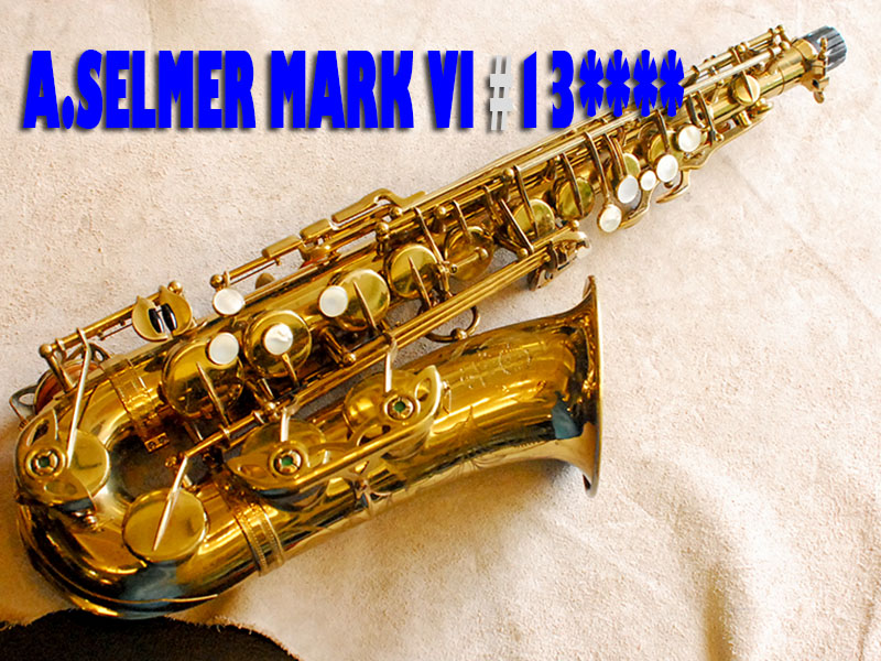 A.SELMER MARK VI 13万番台 オリジナルラッカーアルトサックス
