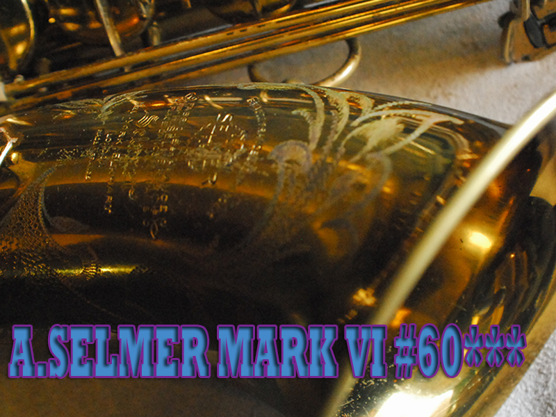 A.SELMER MARK VI 6万番台 テナーサックスオリジナルラッカー