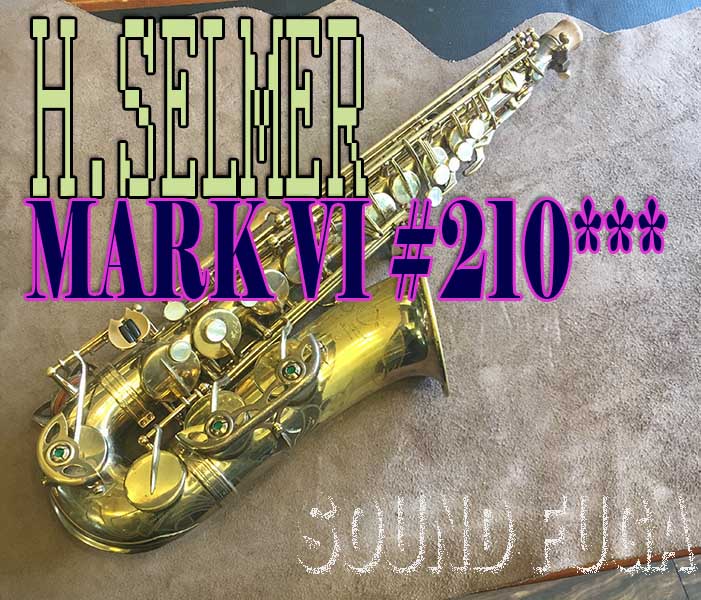 H.SELMER MARK VI 21万番台 オリジナルラッカー アルトサックス